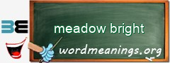 WordMeaning blackboard for meadow bright
